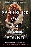 Spellbook of the Lost and Found by Moira Fowley-Doyle