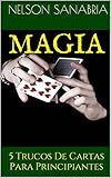 Image de MAGIA: 5 Trucos De Cartas Para Principiantes (Spanish Edition)