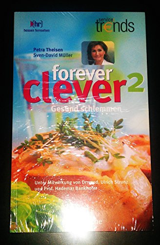 Download Forever clever. 2., Gesund schlemmen Download Forever clever. 2., Gesund schlemmen