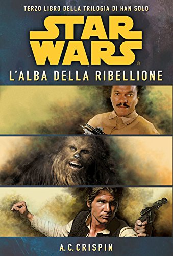 Download Star Wars. L'alba della ribellione. La trilogia di Han Solo: 3