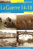 La Guerre 14-18