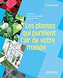 Plantes qui purifient l'air de votre maison (Les)