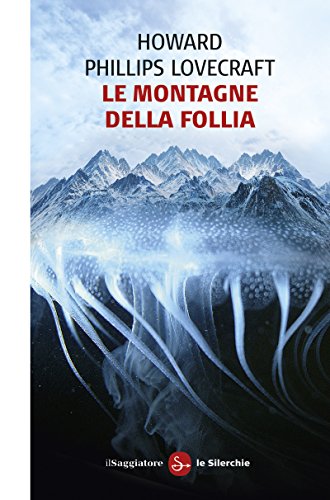 Download Le montagne della follia (Le silerchie)