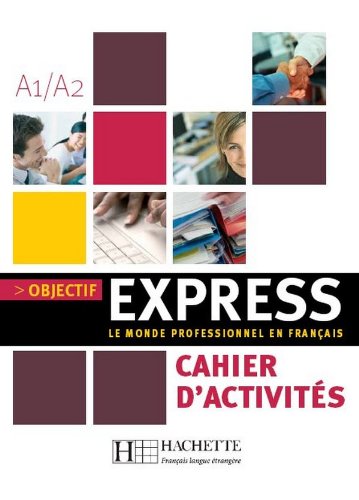 Objectif Express 1 - Cahier d'activités Objectif Express 1 - Cahier d'activités