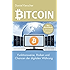 Bitcoin: Funktionsweise, Risiken und Chancen der digitalen W&auml;hrung
