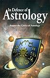 Image de In Defence of Astrology: Answer the Critics of Astrology