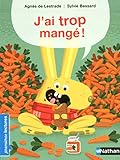 J'ai trop mangé ! - Premières Lectures CP Niveau 2 - Dès 6 ans