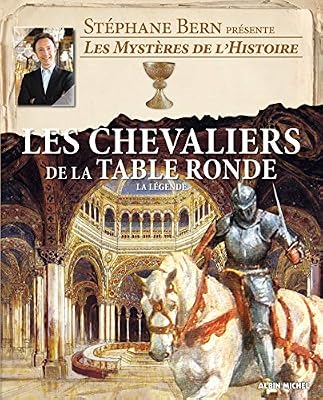 ALBIN MICHEL Les Chevaliers De La Table Ronde - La Légende