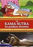 Kâma Sûtra : Toutes les positions illustrées Kâma Sûtra : Toutes les positions illustrées
