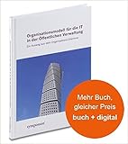 Image de Organisationsmodell für die IT in der Öffentlichen Verwaltung: Ein Ausweg aus dem Organisations-Di