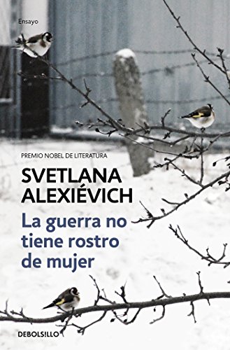 Download La guerra no tiene rostro de mujer (ENSAYO-CRÓNICA) Download La guerra no tiene rostro de mujer (ENSAYO-CRÓNICA)