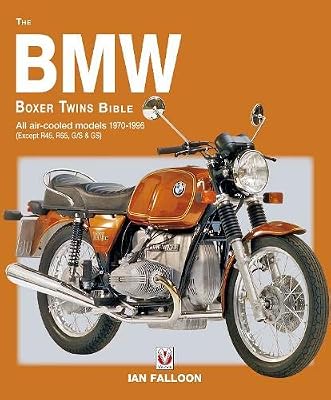 Ian Falloon The BMW Boxer Twins Bible: All Air-Cooled Models 1970-1996 (Except R45, R65, G/S & GS)
