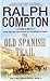 Produktbild The Old Spanish Trail: The Trail Drive, Book 11 (Trail Drive (Paperback))