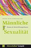 Männliche Sexualität: Drama & Entwicklungschance (MännerLeben kompakt) by 
