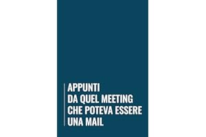 Appunti da quel meeting che poteva essere una mail: Libro per appunti a righe, divertente idea regalo per collega, taccuino a5 150 pagine.