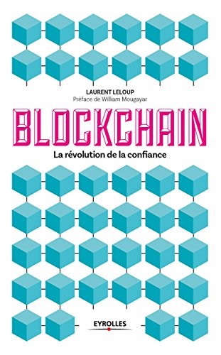 La blockchain. La révolution de la confiance