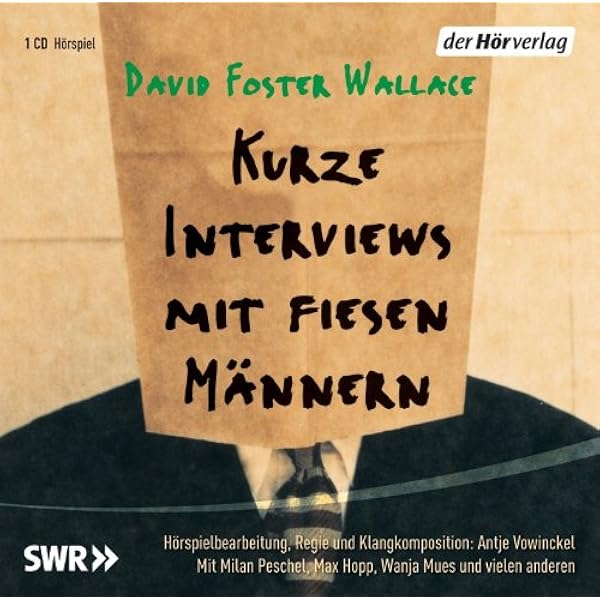 Kurze Interviews Mit Fiesen Mannern Amazon De Wallace David Foster Vowinckel Antje Peschel Milan Harmann Jorg Hopp Max Ingendaay Marcus Drechsler Clara Robben Bernhard Bucher