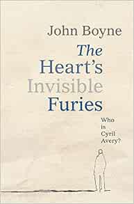 The Heart S Invisible Furies John Boyne Amazon Co Uk Boyne John 9780857523471 Books
