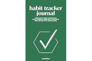 Candidora Habit Tracker Journal: Effortlessly Build Good Habits & Break Bad Ones | Complete Guide with Daily, Weekly, Monthly Trackers, Reflective ... Goal Setting Strategies | Undated