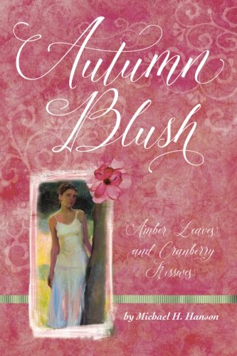 Preisvergleich Produktbild Autumn Blush: Amber Leaves and Cranberry Kisses