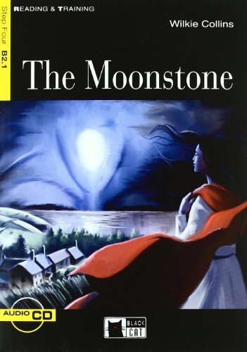 MOONSTONE +CD STEP FOUR B21: The Moonstone + audio CD (Reading and training)