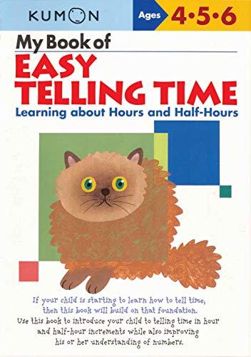 My Book of Easy Telling Time: Learning about Hours and Half-Hours (Kumon Workbooks)