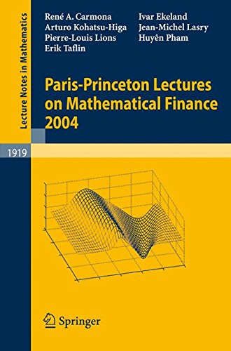 Download Paris-Princeton Lectures on Mathematical Finance 2004 (Lecture Notes in Mathematics)