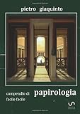 Compendio di papirologia facile facile