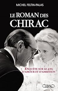 Le roman des Chirac par Feltin-Palas