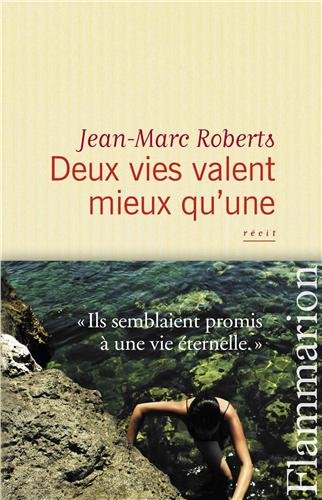 couverture de : Deux vies valent mieux qu'une