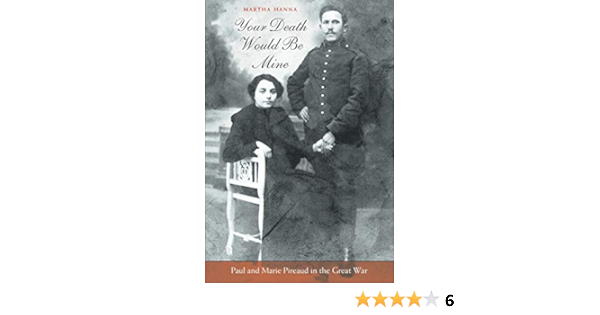 Your Death Would Be Mine Paul And Marie Pireaud In The Great War Amazon De Hanna Martha Fremdsprachige Bucher