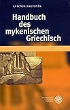 Image de Handbuch des mykenischen Griechisch (Indogermanische Bibliothek, 1. Reihe: Grammatiken)