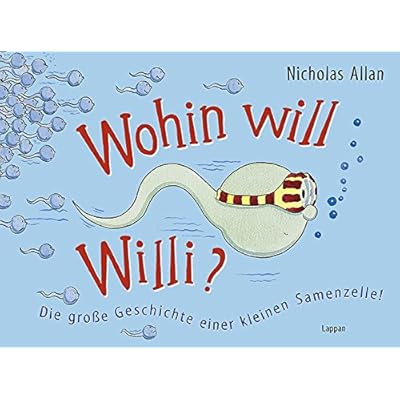Read Pdf Wohin Will Willi Die Grobe Geschichte Einer Kleinen Samenzelle Online Abielbahram