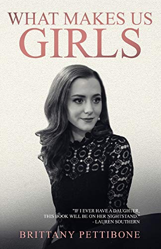 What Makes Us Girls: And Why It's All Worth It