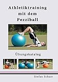 Image de Athletiktraining mit dem Pezziball: Übungskatalog