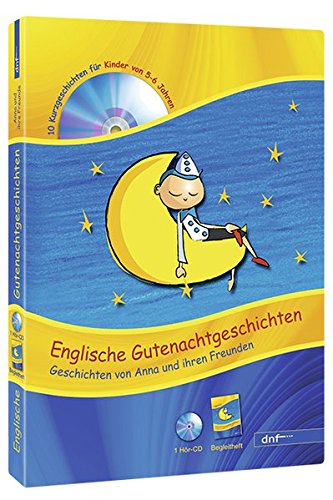 Englische Gutenachtgeschichten: Geschichten von Anna und ihren Freunden
