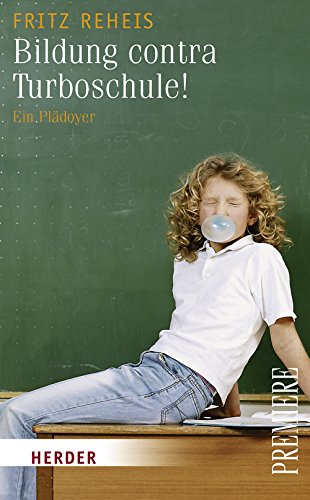 Download Bildung contra Turboschule!: Ein Plädoyer (HERDER spektrum) Download Bildung contra Turboschule!: Ein Plädoyer (HERDER spektrum)