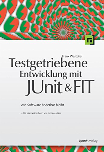 Download Testgetriebene Entwicklung mit JUnit&FIT: Wie Software änderbar bleibt Download Testgetriebene Entwicklung mit JUnit&FIT: Wie Software änderbar bleibt