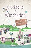 wiesbaden reisemedizin  Glücksorte in Wiesbaden: Fahr hin und werd glücklich