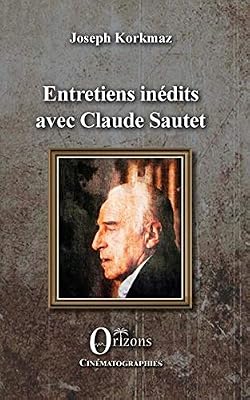 Entretiens inédits avec Claude Sautet