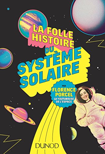 couverture de : La folle histoire du syst&egrave;me solaire