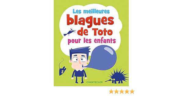 Amazon Fr Les Meilleures Blagues De Toto Pour Les Enfants Znu Livres