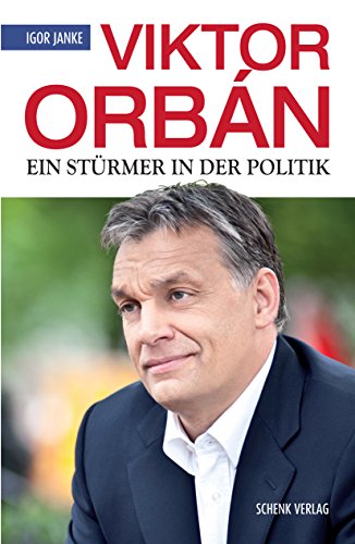 Download Viktor Orbán: Ein Stürmer in der Politik Download Viktor Orbán: Ein Stürmer in der Politik