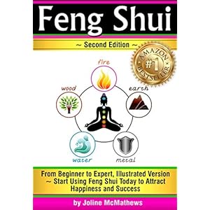 Feng Shui: From Beginner to Expert, Illustrated Version ~ Start Using Feng Shui Today