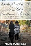 Image de Dealing with Death and the Eternal Life - Radical Approaches to the Afterlife