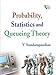 Probability, Statistics and Queuing Theory RS.330.00