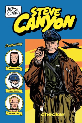 Milton Caniff's Steve Canyon - 1947 Milton Caniff's Steve Canyon - 1947