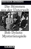 Die Stimmen aus der Unterwelt: Bob Dylans Mysterienspiele by 