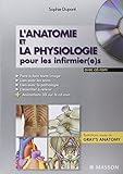 L'anatomie et la physiologie pour les infirmier(e)s: Avec cd-rom