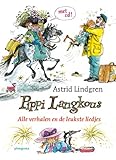 Pippi Langkous + CD / druk 21: alle verhalen en de leukste liedjes (Astrid Lindgren Bibliotheek) by 